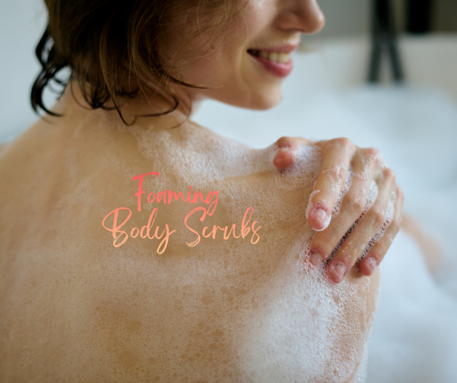Foaming Body Scrubs